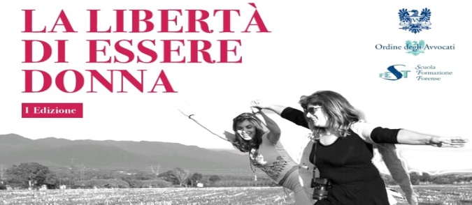 Libertà di Essere Donna. Mercoledì 6 marzo l’evento Presso la Scuola di Formazione Forense di Santa Maria Capua Vetere