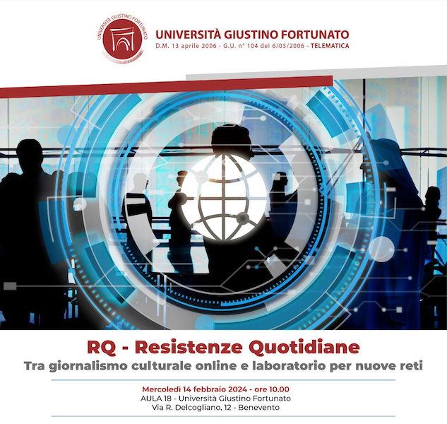 “RQ- Resistenze quotidiane, tra giornalismo culturale online e laboratorio per nuove reti” incontro alla Giustino Fortunato
