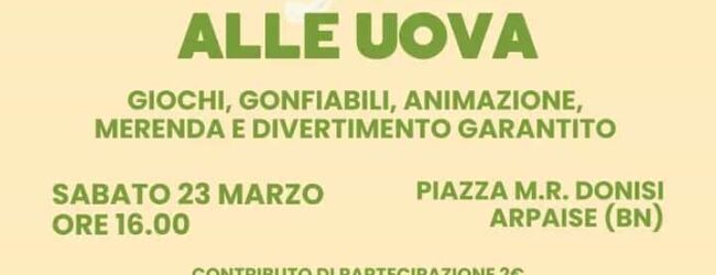 La Pro Loco Generoso Papa di Arpaise organizza in vista della Pasqua la “Caccia alle Uova”