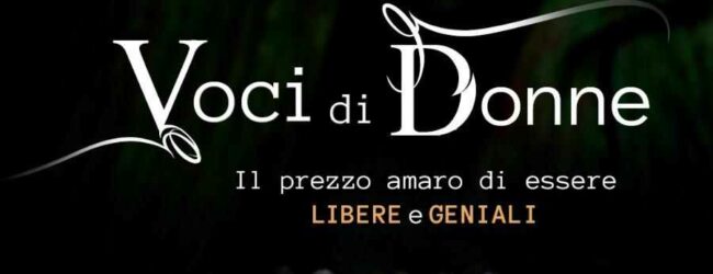 L’8 Marzo appuntamento con ‘Voci di Donne’