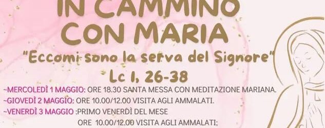 Parrocchia Maria Santissima Annunziata di Pietrastornina: a Maggio ”In Cammino con Maria”