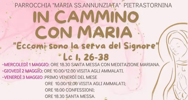 Parrocchia Maria Santissima Annunziata di Pietrastornina: a Maggio ”In Cammino con Maria”