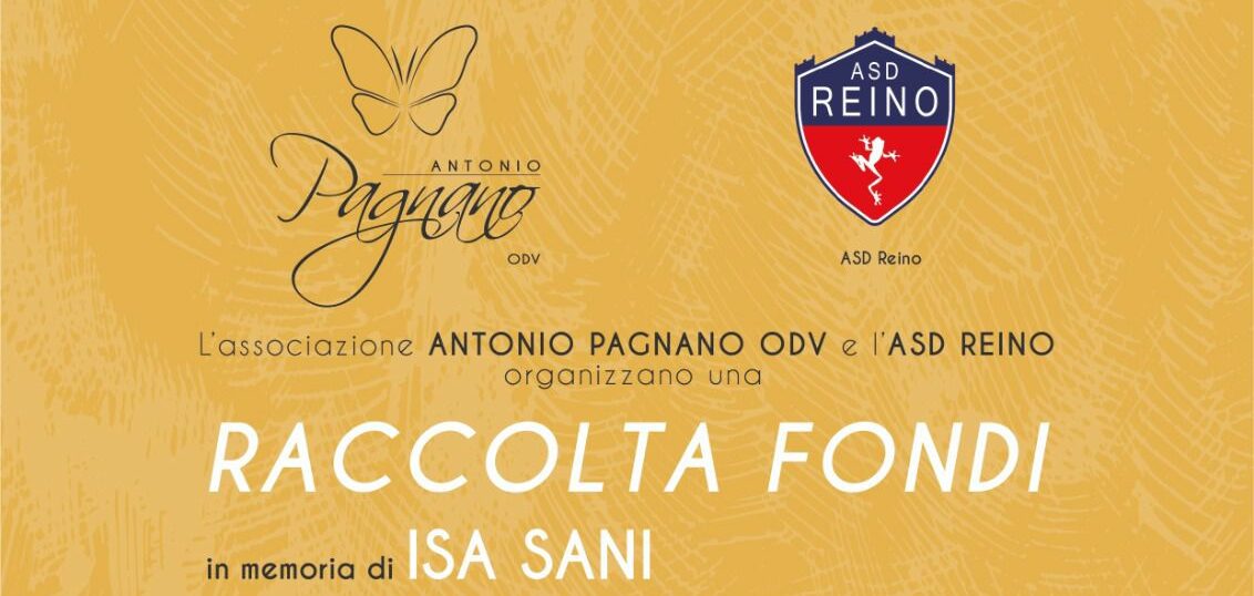 Raccolta fondi in memoria di Isa, l’iniziativa dell’Associazione “Antonio Pagnano” e ASD Reino