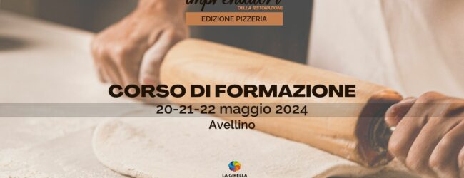 Avellino, a maggio il primo corso di formazione per imprenditori della ristorazione dedicato alla pizzeria