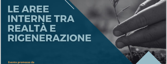 “Aree Interne, tra Realtà e Rigenerazione”: il 12 e 13 luglio alla Camera di Commercio Irpinia-Sannio