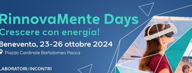 Benevento, al via la manifestazione “RinnovaMente Days – Crescere con energia!”