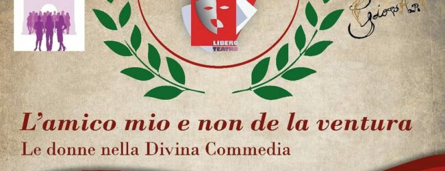 “‘L’amico mio e non de la ventura’: viaggio nella Divina Commedia al Teatro Comunale di Benevento