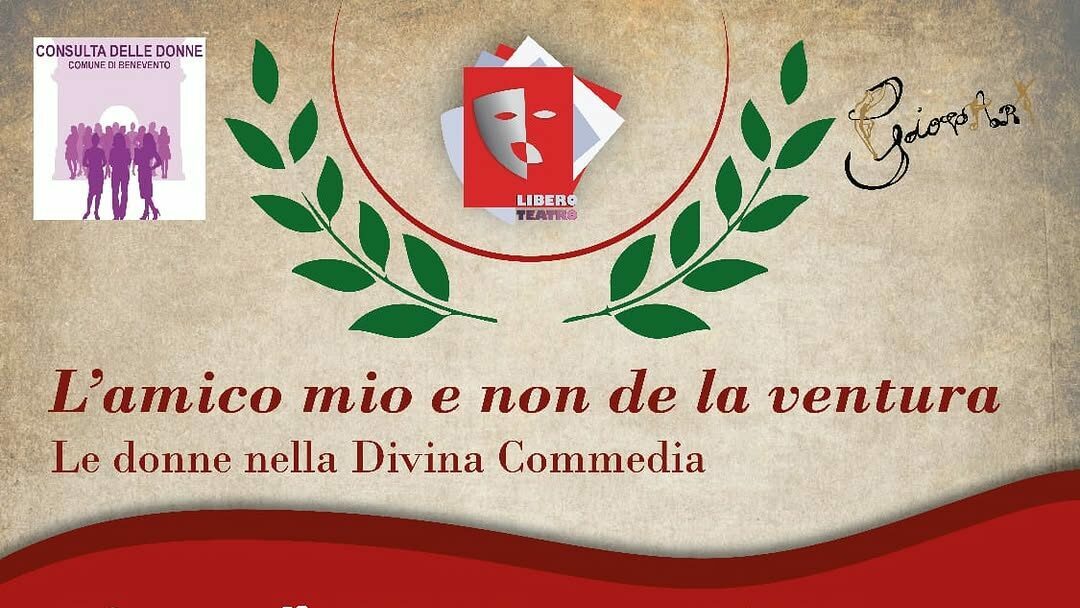 “‘L’amico mio e non de la ventura’: viaggio nella Divina Commedia al Teatro Comunale di Benevento