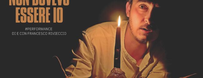 Spazio Eidos, appuntamento con lo spettacolo di Francesco Rivierccio ”Non dovevo essere io”