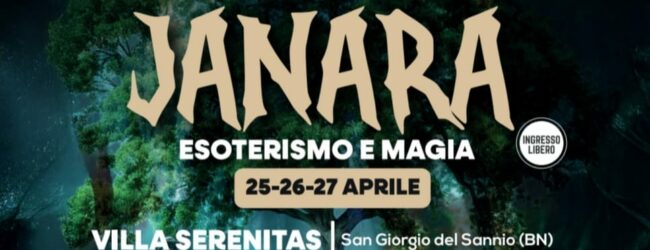 “La Janara- esoterismo e magia” : dal 25 al 27 aprile a San Giorgio del Sannio