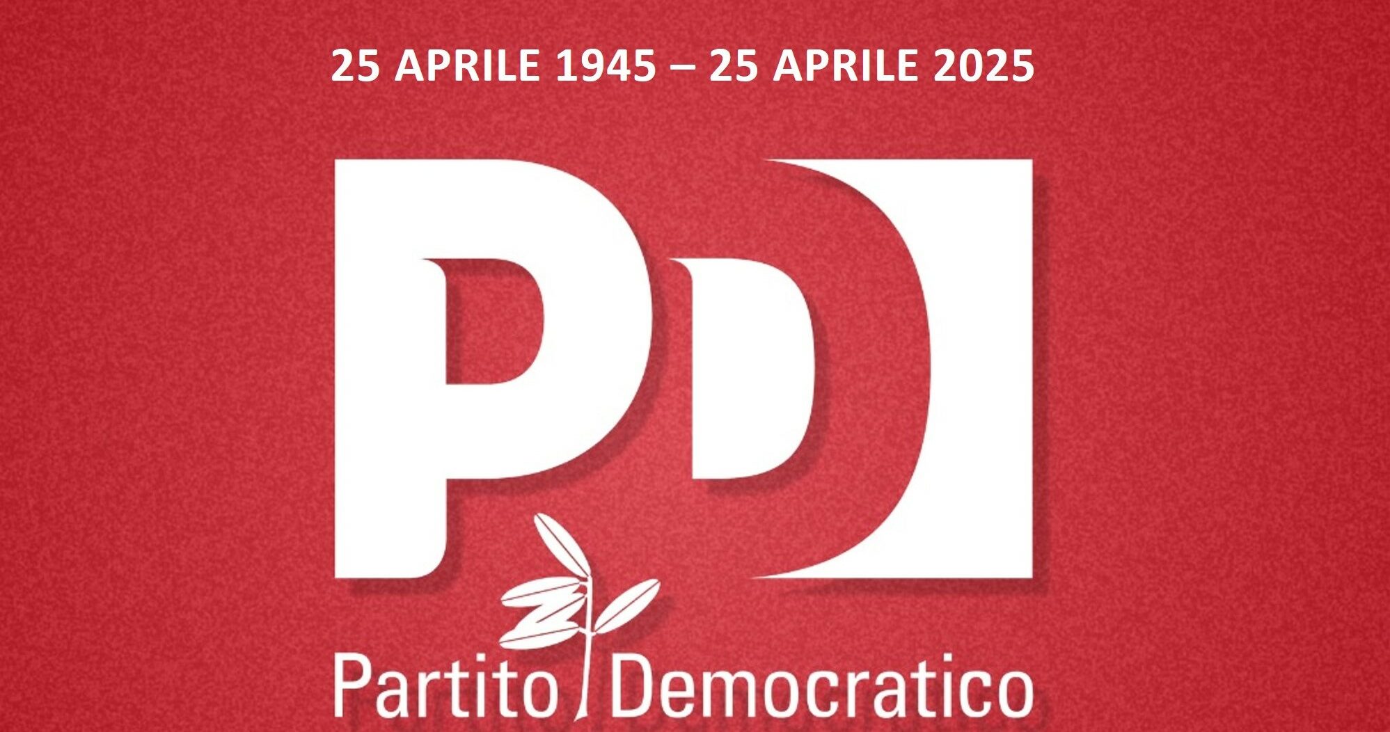 80ª festa della Liberazione: 25 aprile 1945 – 25 aprile 2025, il Partito democratico del Sannio aderisce e partecipa al Corteo indetto dall’Anpi