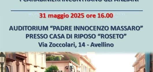 Avellino: “Difendersi si può”,incontro con i Carabinieri per la sicurezza degli anziani   