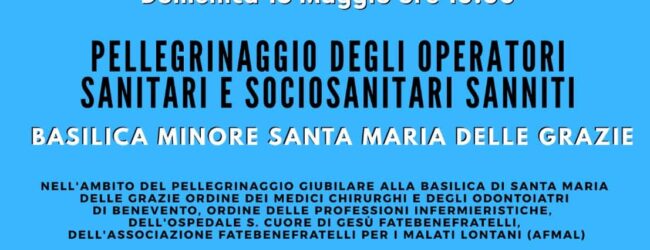 A Benevento il Pellegrinaggio degli operatori sanitari e socio sanitari sanniti