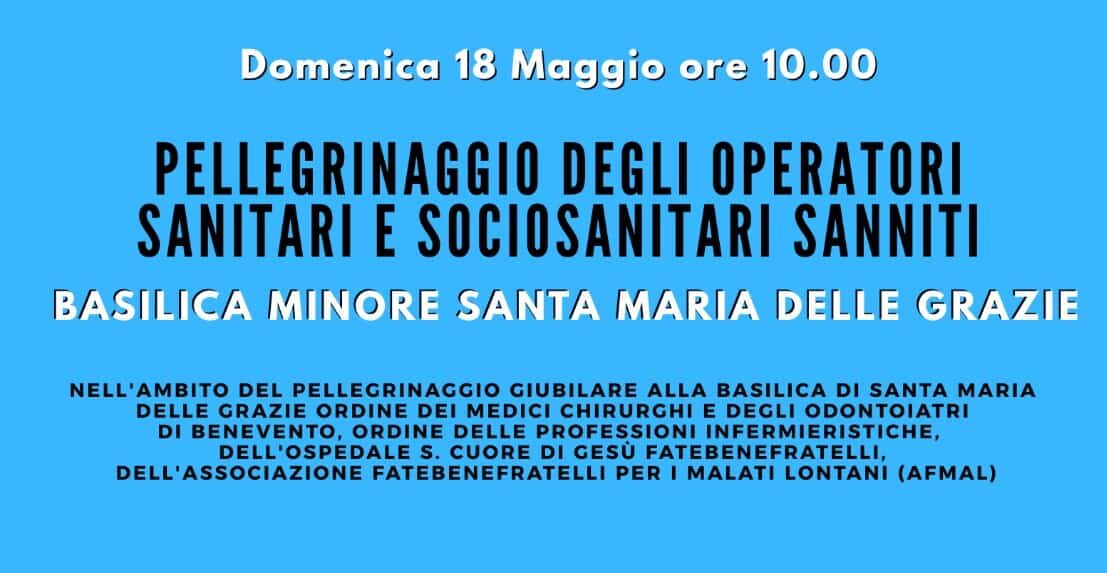 A Benevento il Pellegrinaggio degli operatori sanitari e socio sanitari sanniti