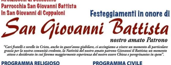 San Giovanni di Ceppaloni in festa, per i Solenni Festeggiamenti in onore del Santo Patrono, San Giovanni Battista