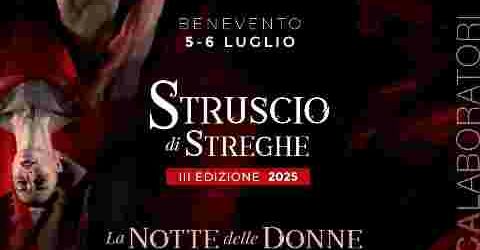 “Struscio di Streghe – La Notte delle donne” a Benevento sabato 5 e domenica 6 Luglio
