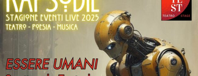 “Essere Umani” chiude Rapsodie 2025: emozioni e riflessioni in scena a Benevento