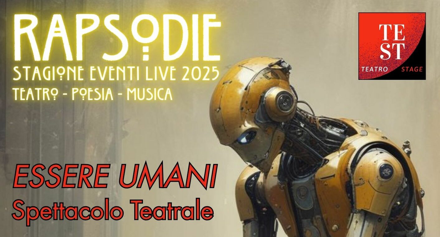 “Essere Umani” chiude Rapsodie 2025: emozioni e riflessioni in scena a Benevento