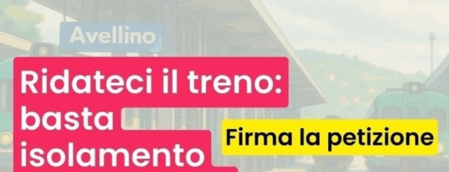 “Ridateci il treno”: parte la petizione per la stazione di Avellino