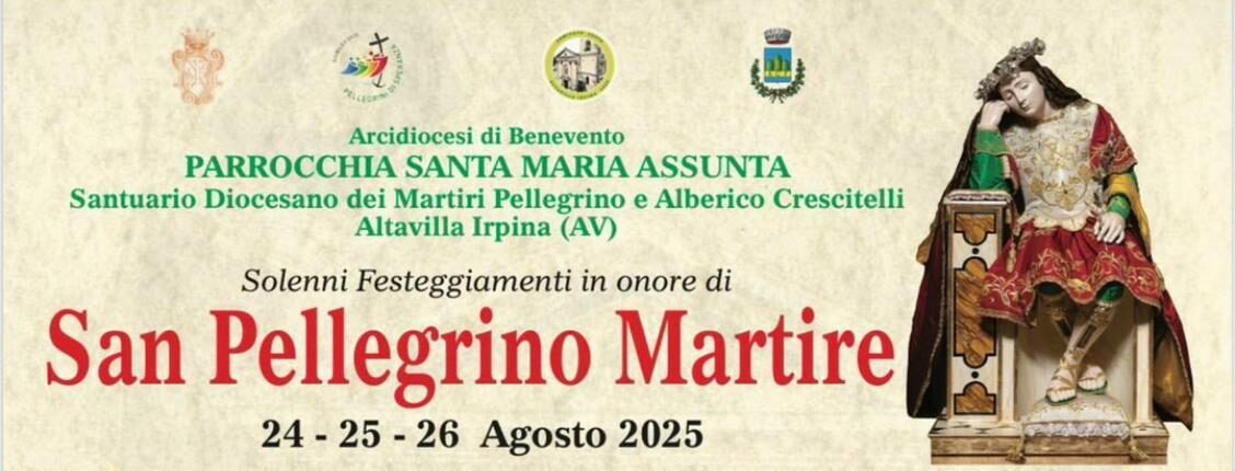 Altavilla Irpina celebra San Pellegrino Martire: fede, tradizione e grandi eventi per l’edizione 2025