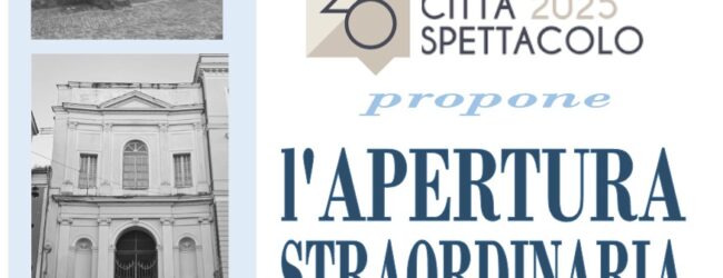 Città Spettacolo, aperture serali per le chiese monumentali del centro storico