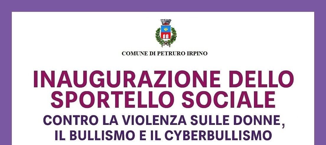 Petruro Irpino inaugura lo “Sportello Sociale contro la violenza sulle donne, il bullismo e il cyberbullismo”.