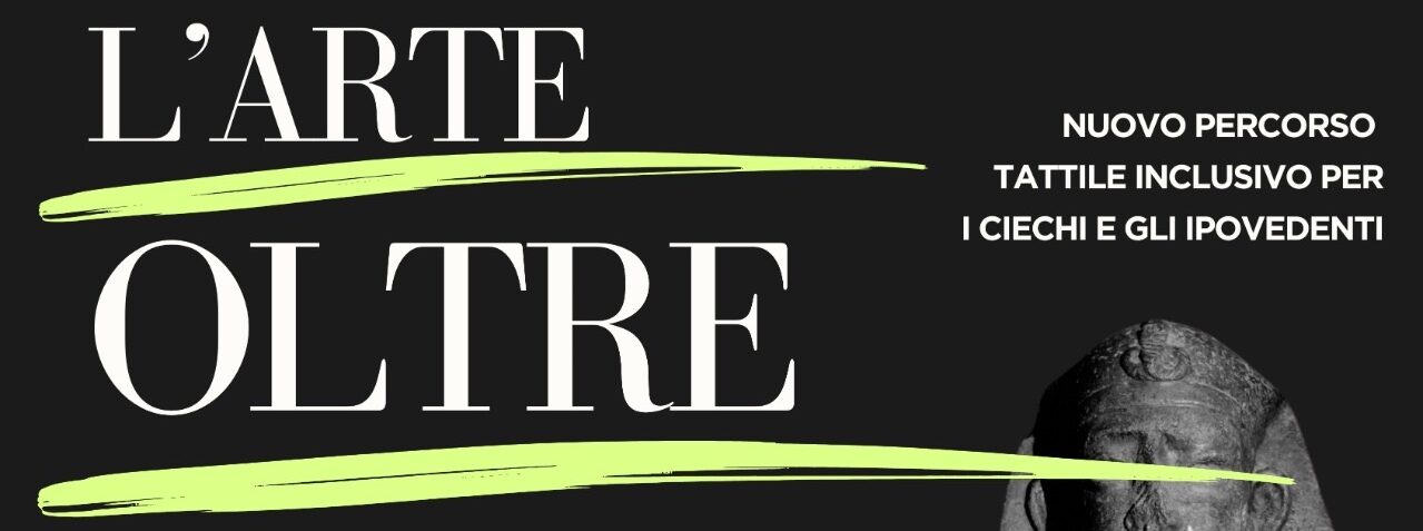 L’ARTE OLTRE LA VISTA: la Provincia di Benevento e Sannio Europa lanciano il nuovo percorso tattile per ciechi e ipovedenti al Museo ARCOS