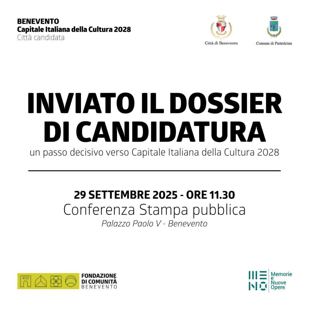 Benevento verso la Capitale Italiana della Cultura 2028: si presenta il dossier di candidatura