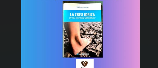 Avellino, incontro in ricordo di Pino Tordiglione e presentazione del libro “La crisi idrica – la vera questione meridionale”
