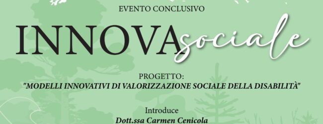 Innovasociale, modelli di valorizzazione sociale della disabilità: martedì l’evento conclusivo