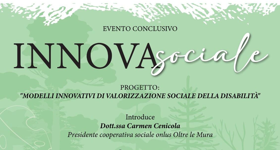 Innovasociale, modelli di valorizzazione sociale della disabilità: martedì l’evento conclusivo
