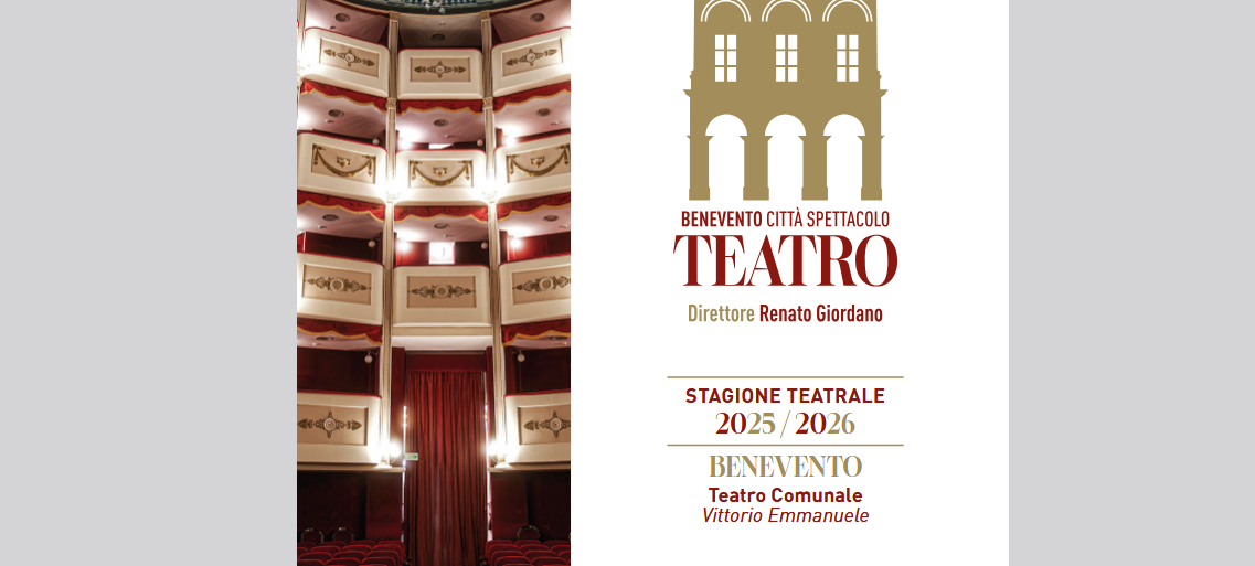 Benevento Citta’ Spettacolo, al via la campagna abbonamenti per la Stagione Teatrale 2025/2026 e prevendita per Francesco Cicchella
