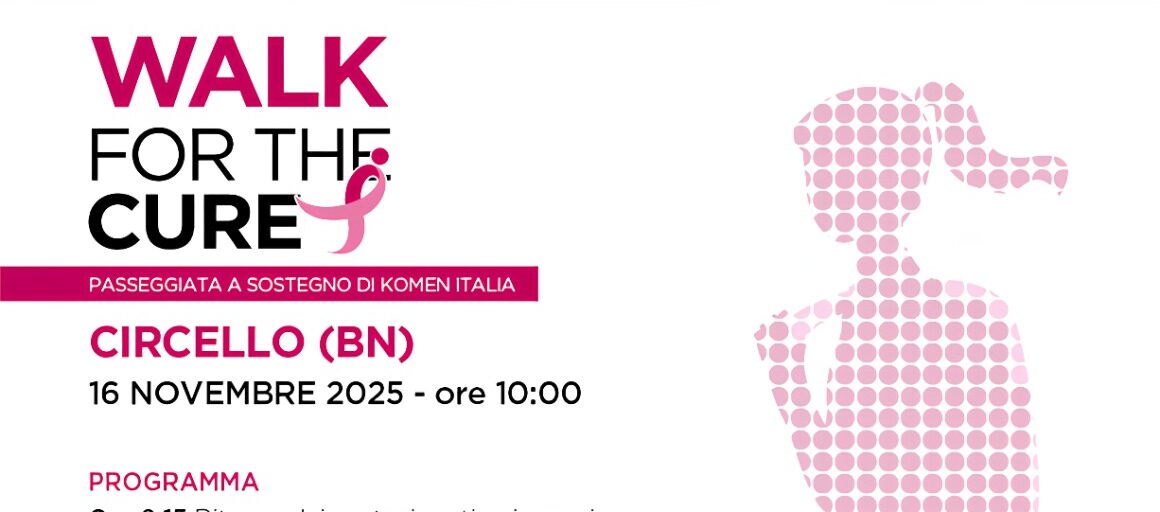 Circello ospita per la prima volta la “Walk for the Cure” di Komen Italia per la lotta ai tumori del seno