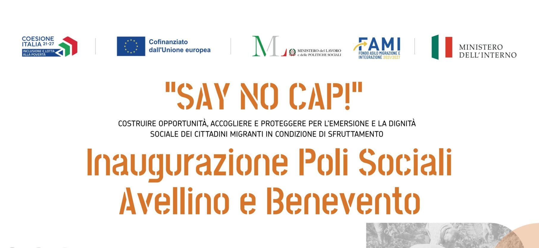 Nascono i Poli Sociali “SAY NO CAP!” ad Avellino e Benevento: un nuovo presidio territoriale contro il caporalato e lo sfruttamento lavorativo
