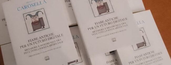 Fiabe antiche come antidoto alla superficialità, nel nuovo libro di Carosella