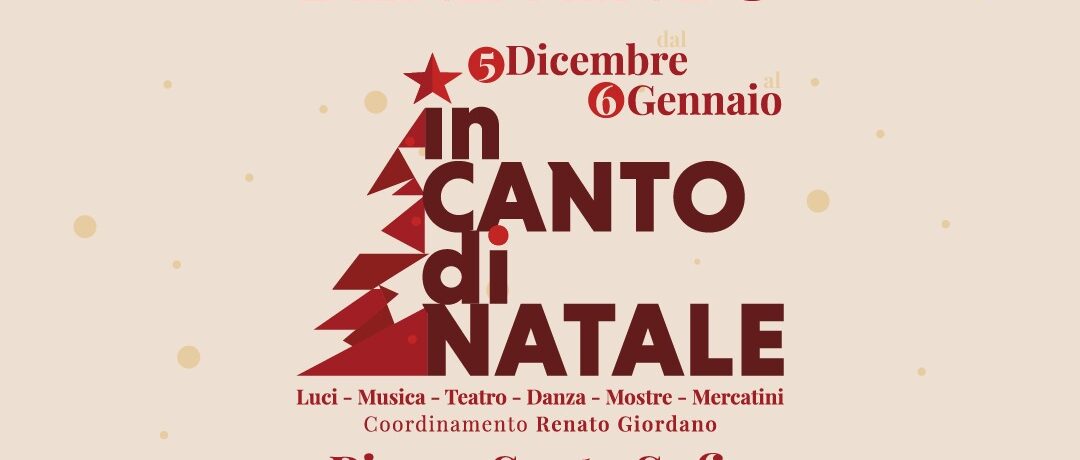 Venerdi 5 Dicembre s’inaugura ”Incanto di Natale”