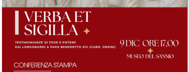 “Verba et Sigilla”, al Museo del Sannio una mostra-evento tra Longobardi e Papa Orsini