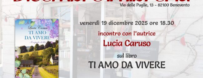 Dicembre in libreria: Lucia Caruso presenta il libro “Ti amo da vivere”