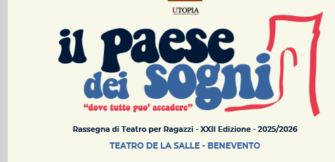 Al via la XXII edizione de “Il paese dei sogni” al Teatro De La Salle