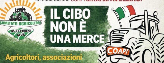 Agricoltura, dopo Milano, Parma e Vittoria la mobilitazione COAPI arriva ad Avellino: “Il cibo non è una merce”