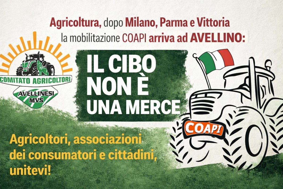Agricoltura, dopo Milano, Parma e Vittoria la mobilitazione COAPI arriva ad Avellino: “Il cibo non è una merce”