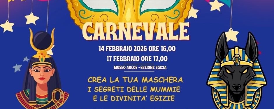 Un Carnevale da veri esploratori dell’Antico Egitto al Museo ARCOS di Benevento
