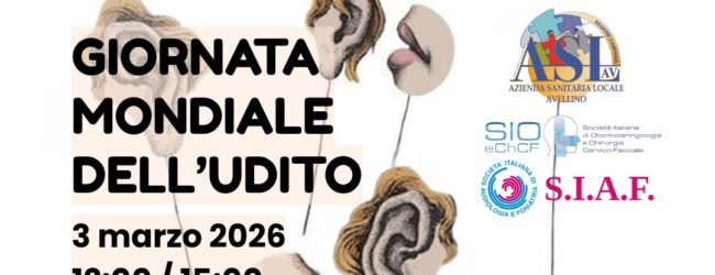 Giornata Mondiale dell’Udito. All’ospedale di Ariano Irpino visite gratuite per prevenire i disturbi uditivi