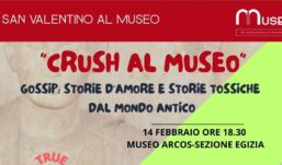 “Crash al Museo” – San Valentino al Museo Arcos: storie d’amore e storie tossiche dal mondo antico