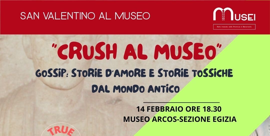 “Crash al Museo” – San Valentino al Museo Arcos: storie d’amore e storie tossiche dal mondo antico
