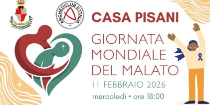 L’11 Febbraio la Giornata mondiale del malato a Casa Pisani