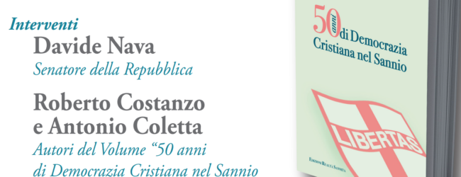 “La Democrazia Cristiana nella storia dei Comuni del Sannio”: incontro a Colle Sannita