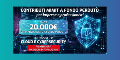 Digitalizzazione e sicurezza informatica: fino a 20mila euro a fondo perduto per imprese e professionisti