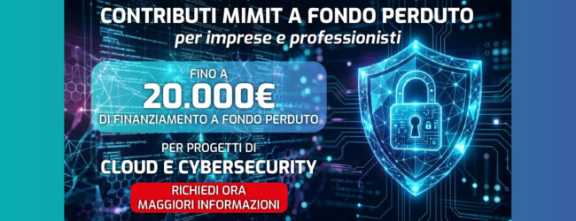 Digitalizzazione e sicurezza informatica: fino a 20mila euro a fondo perduto per imprese e professionisti
