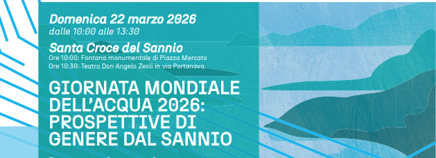 Giornata Mondiale dell’Acqua 2026: prospettive di genere dal Sannio
